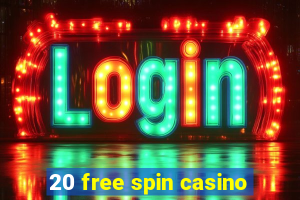 20 free spin casino