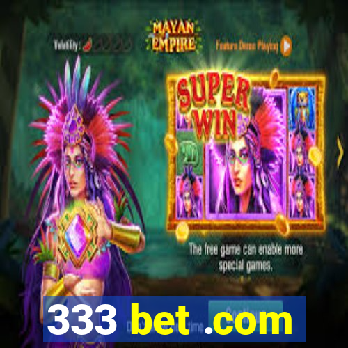 333 bet .com