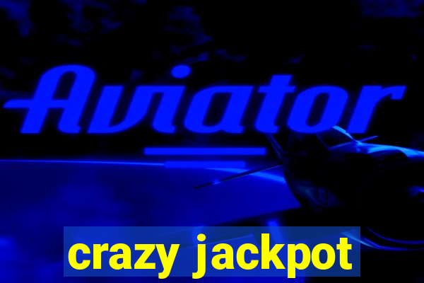 crazy jackpot