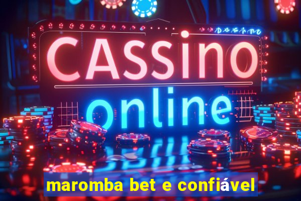 maromba bet e confiável