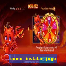 como instalar jogo do tigre