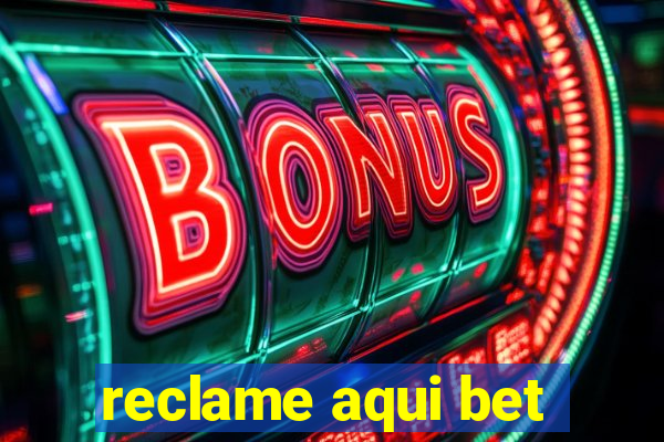 reclame aqui bet