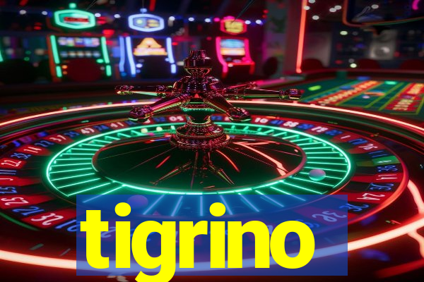 tigrino