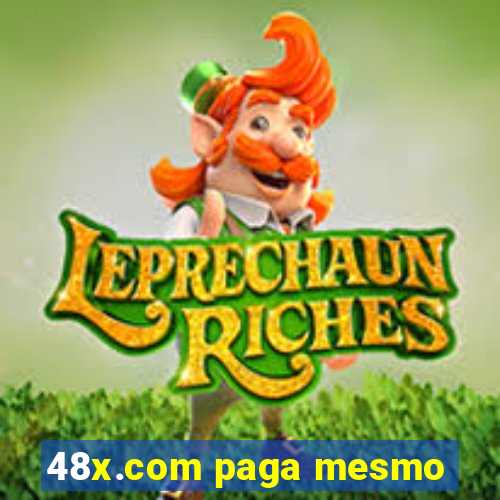 48x.com paga mesmo