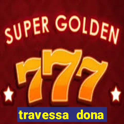 travessa dona marciana 31