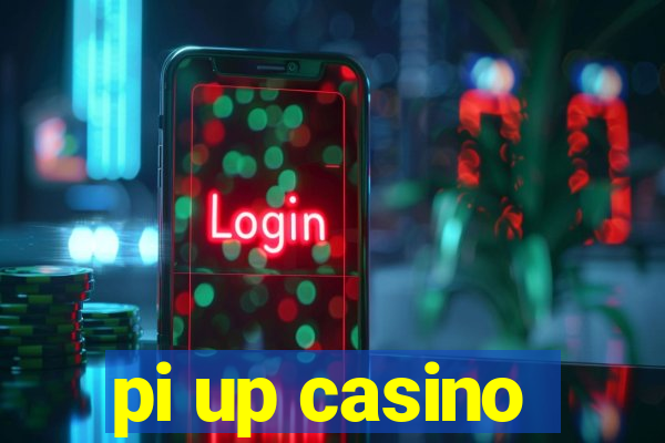 pi up casino