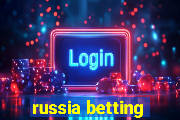 russia betting