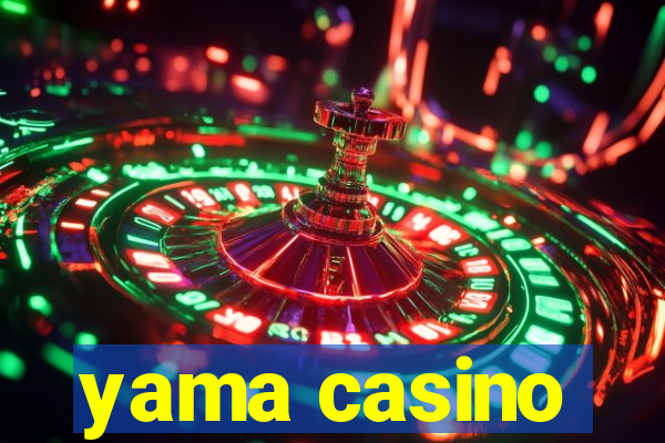 yama casino