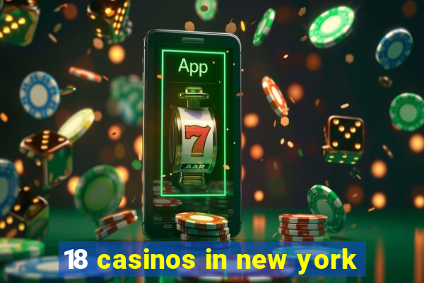 18 casinos in new york