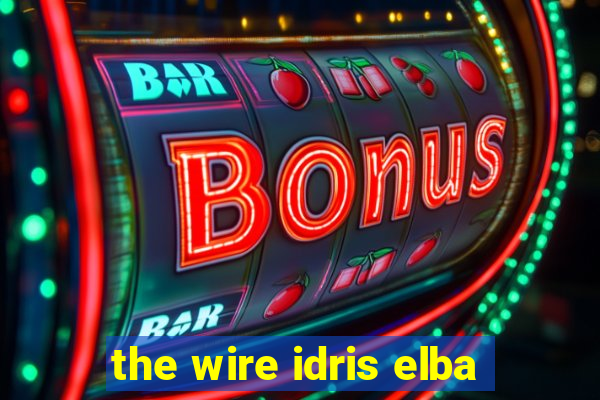 the wire idris elba