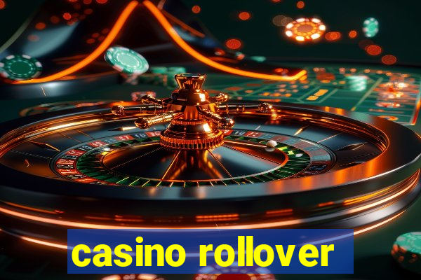 casino rollover