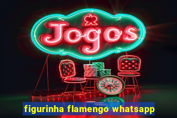 figurinha flamengo whatsapp