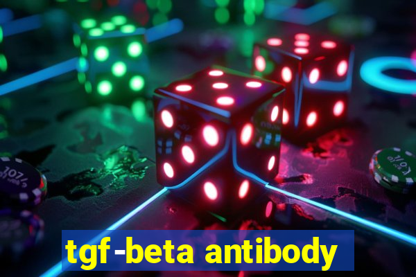 tgf-beta antibody