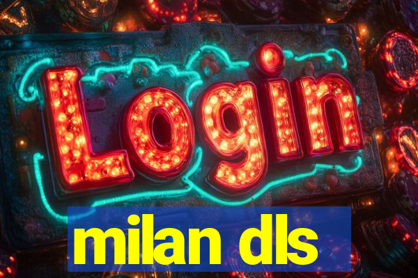 milan dls