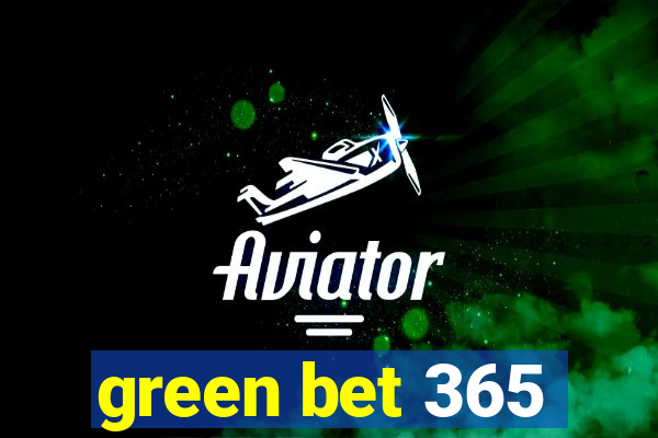 green bet 365