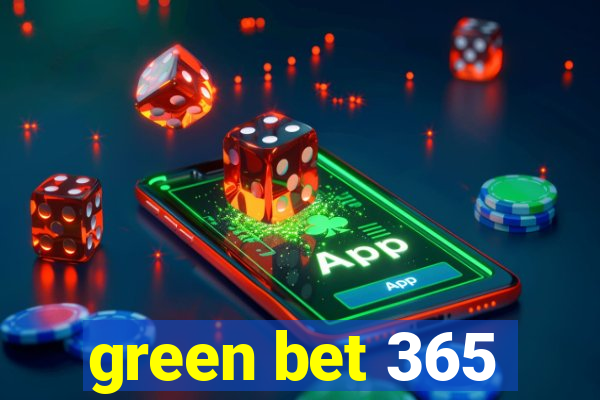 green bet 365