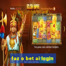 faz o bet ai login