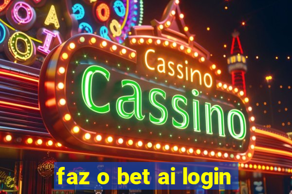 faz o bet ai login