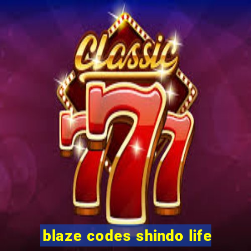 blaze codes shindo life