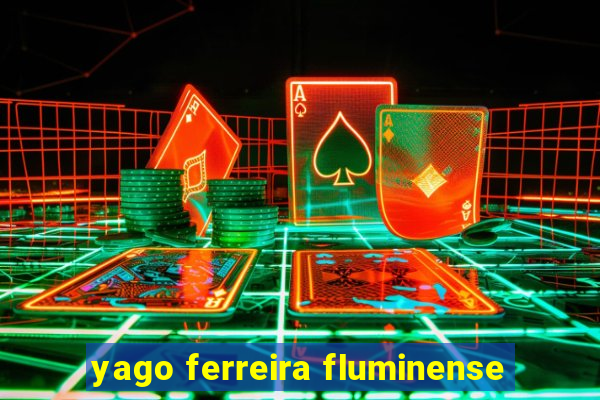 yago ferreira fluminense