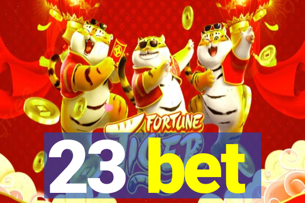 23 bet