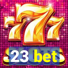 23 bet