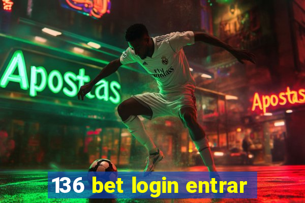 136 bet login entrar