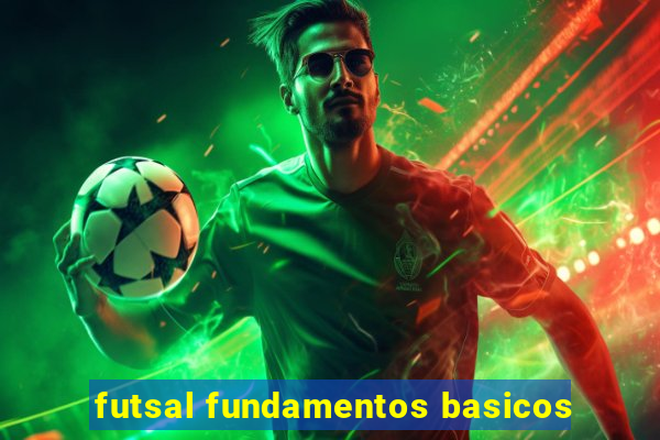 futsal fundamentos basicos