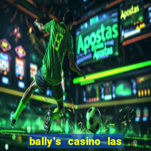 bally's casino las vegas nevada