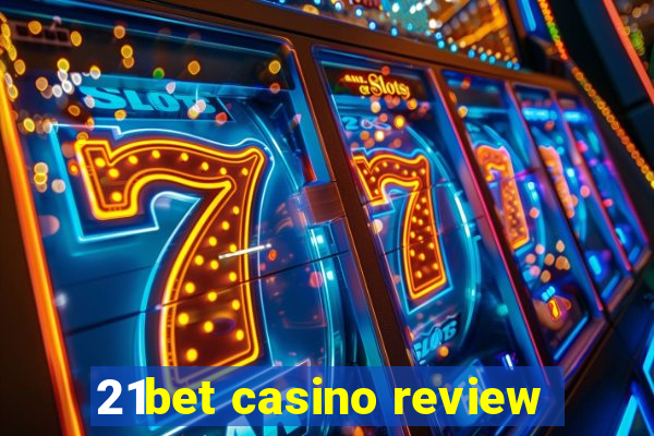 21bet casino review