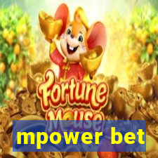 mpower bet