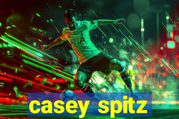 casey spitz