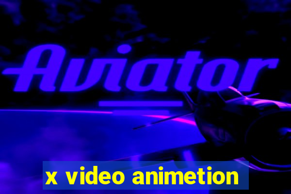 x video animetion