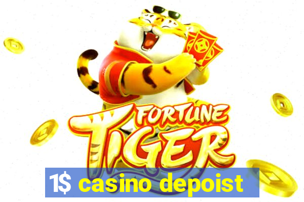 1$ casino depoist