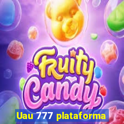 Uau 777 plataforma