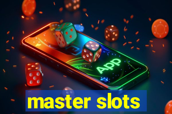 master slots