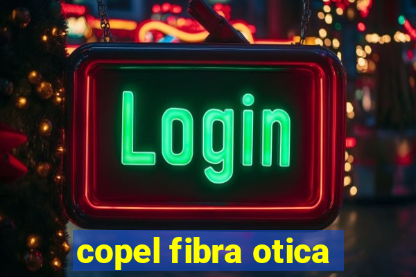 copel fibra otica