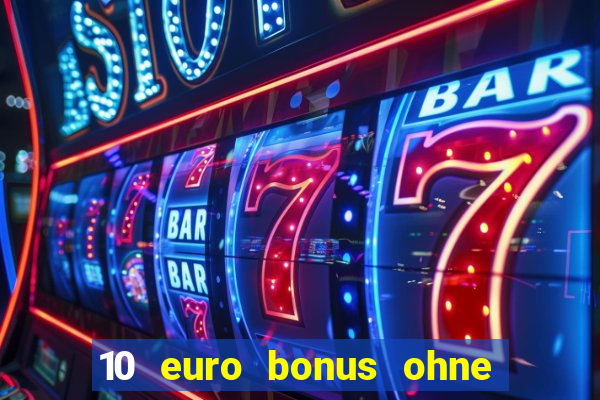 10 euro bonus ohne einzahlung casino 2020