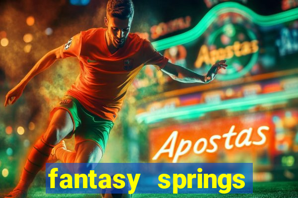 fantasy springs resort casino