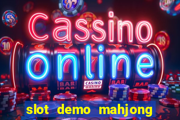 slot demo mahjong ways 2