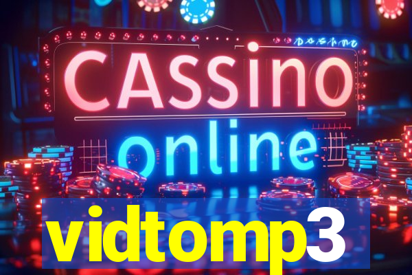 vidtomp3