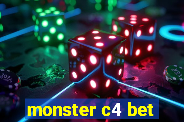 monster c4 bet