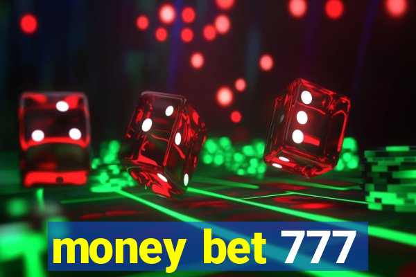 money bet 777