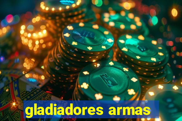 gladiadores armas