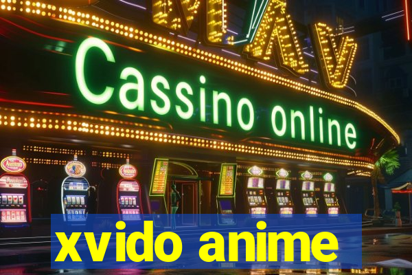 xvido anime