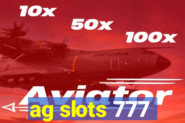 ag slots 777