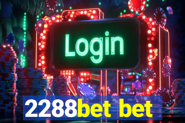 2288bet bet