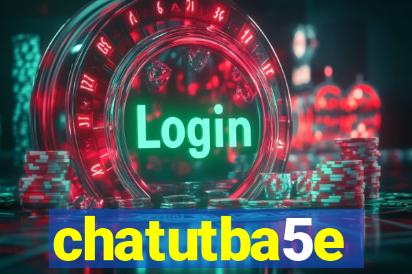 chatutba5e