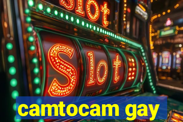 camtocam gay