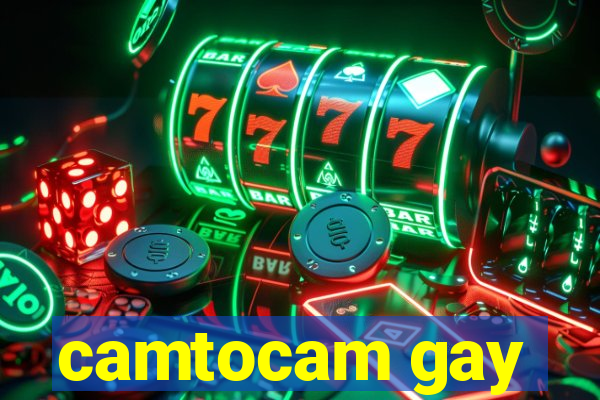 camtocam gay